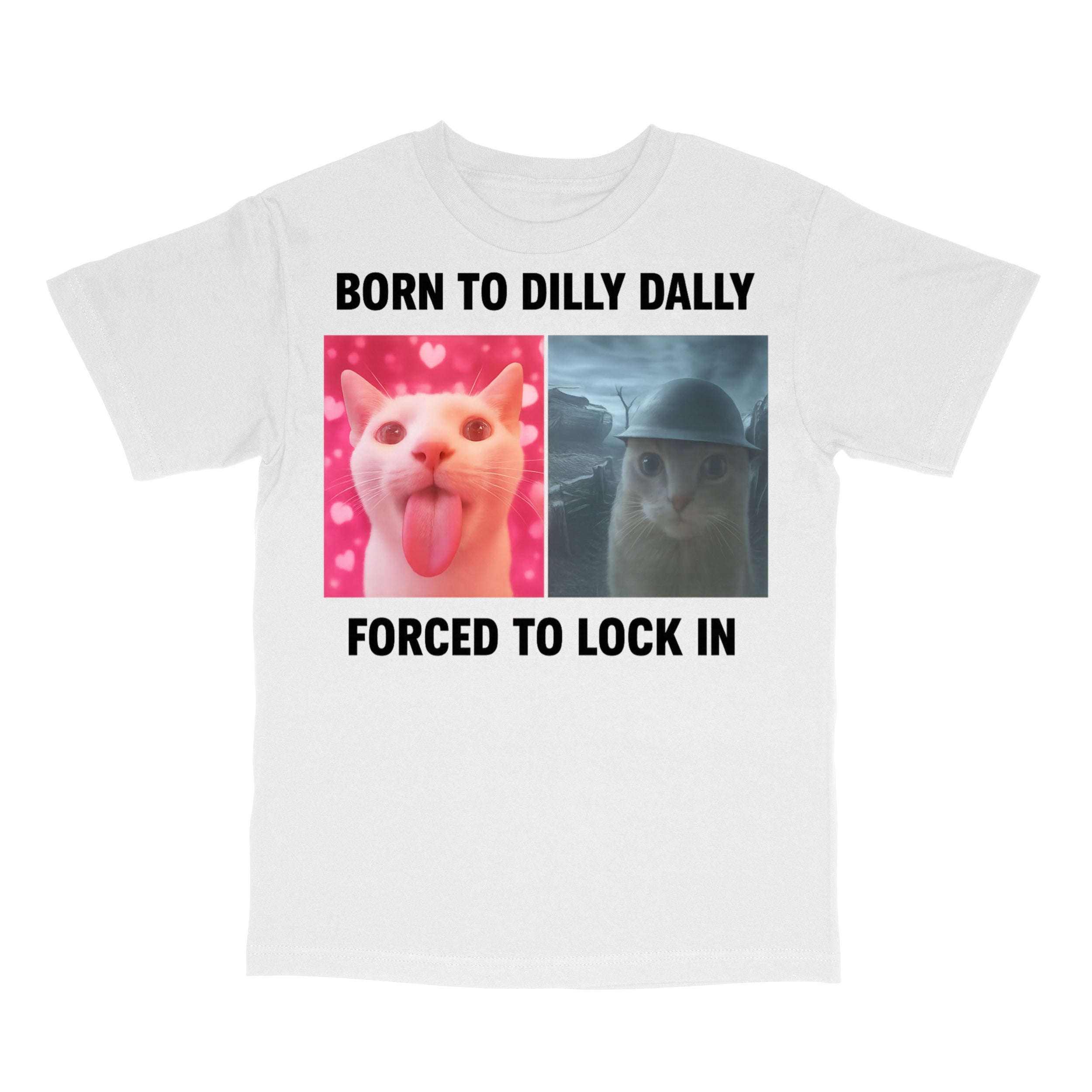 Born To Dilly Dally Forced To Lock In T-Shirt