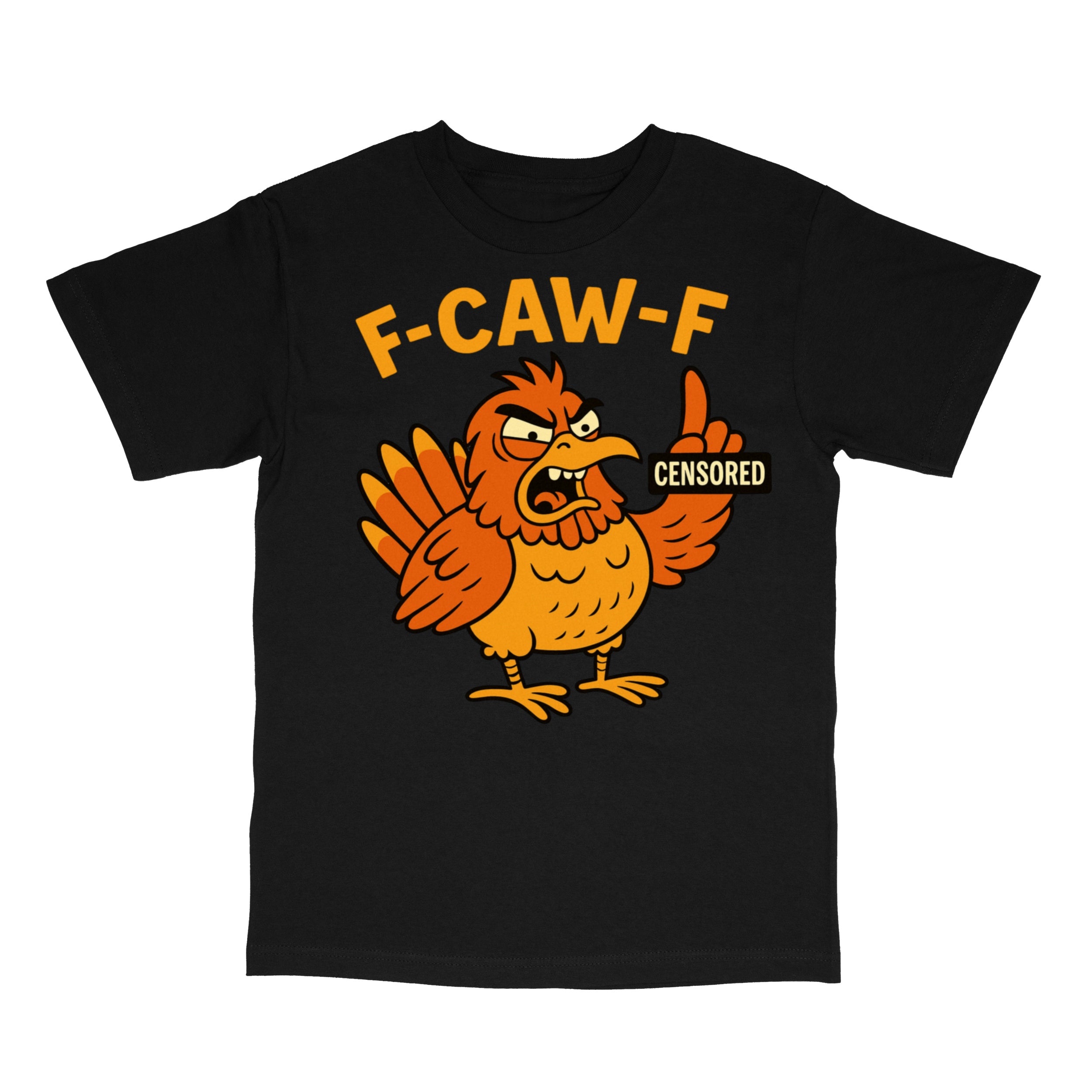 F CAW F Angry Rooster Sarcastic T-Shirt