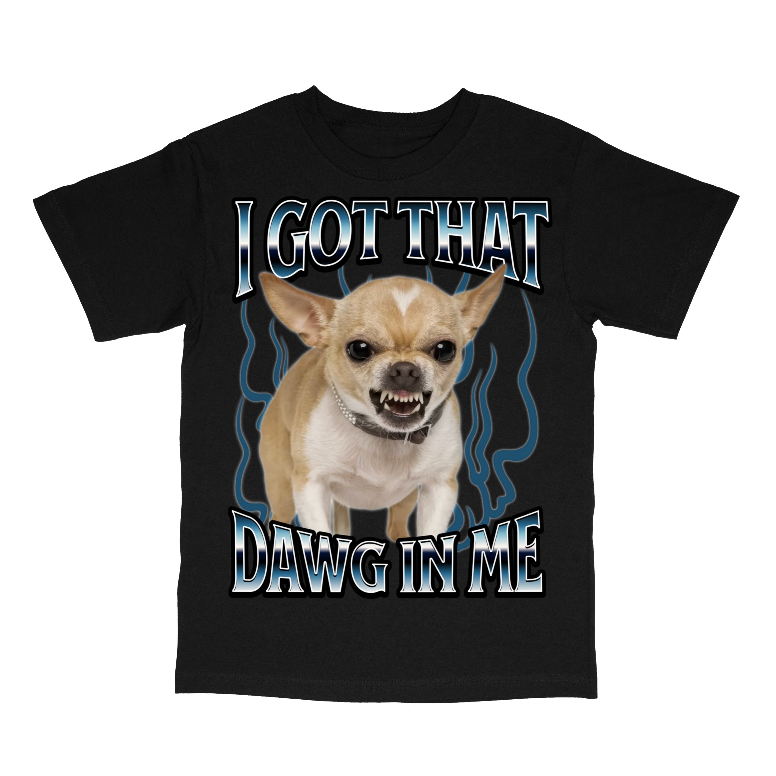 Got That Dawg In Me Funny T-Shirt