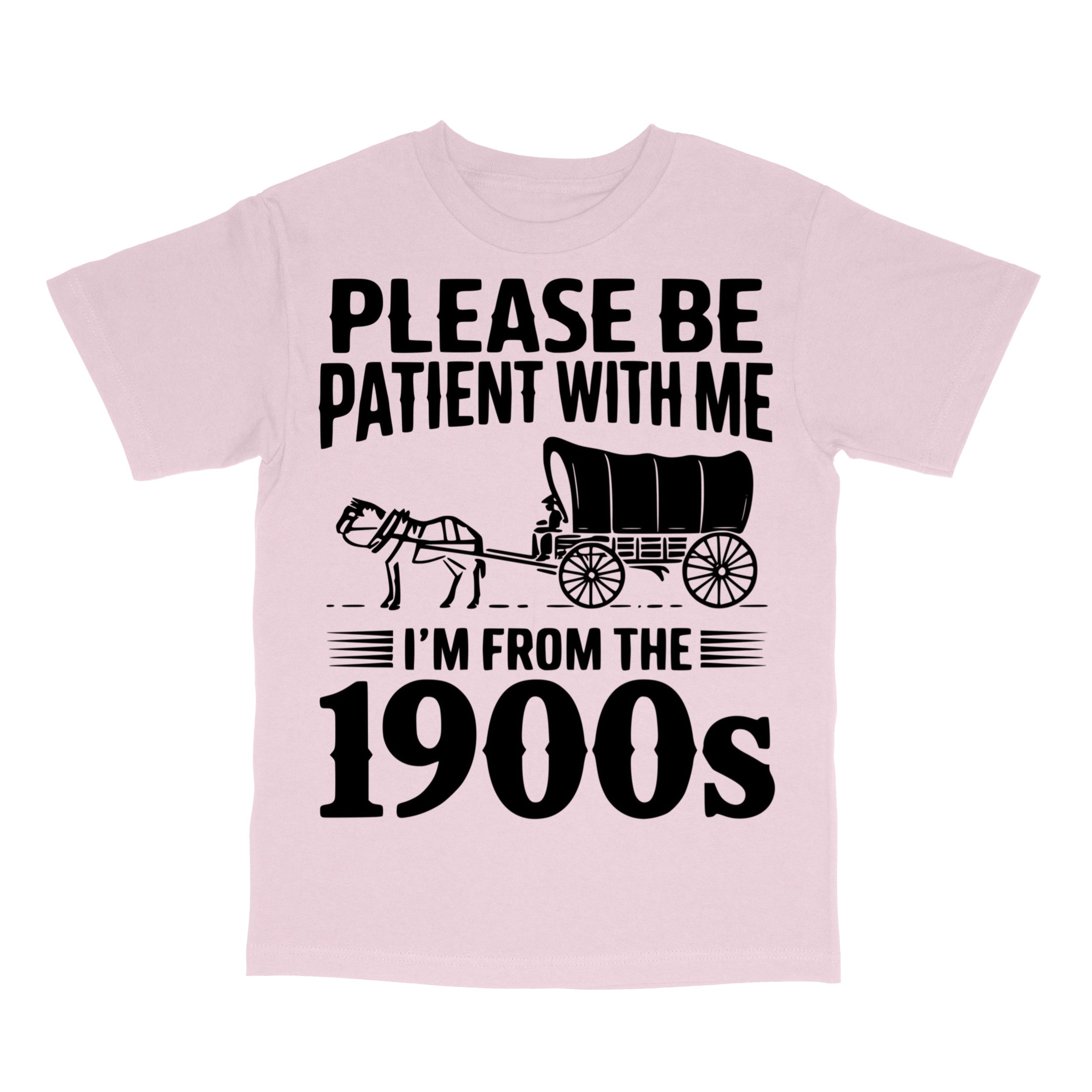 Please Be Patient I'm From the 1900s Funny 90s vintage bootleg T-Shirt