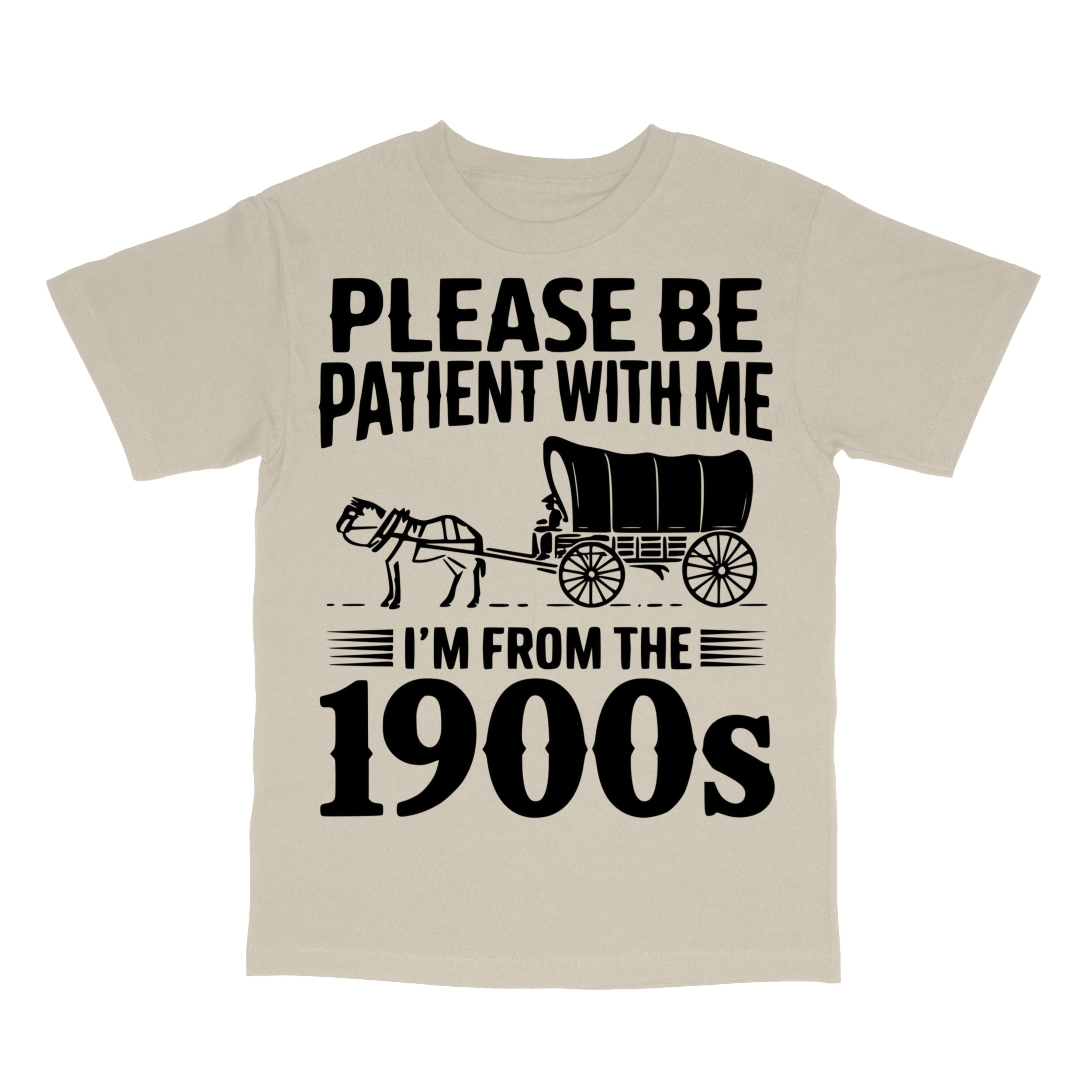 Please Be Patient I'm From the 1900s Funny 90s vintage bootleg T-Shirt