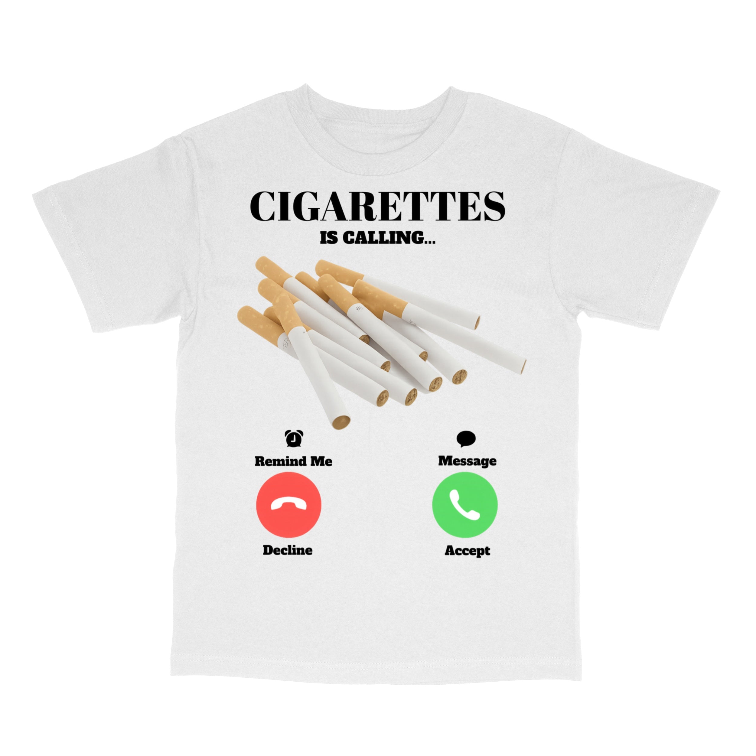 Cigarettes Is Calling T-Shirt