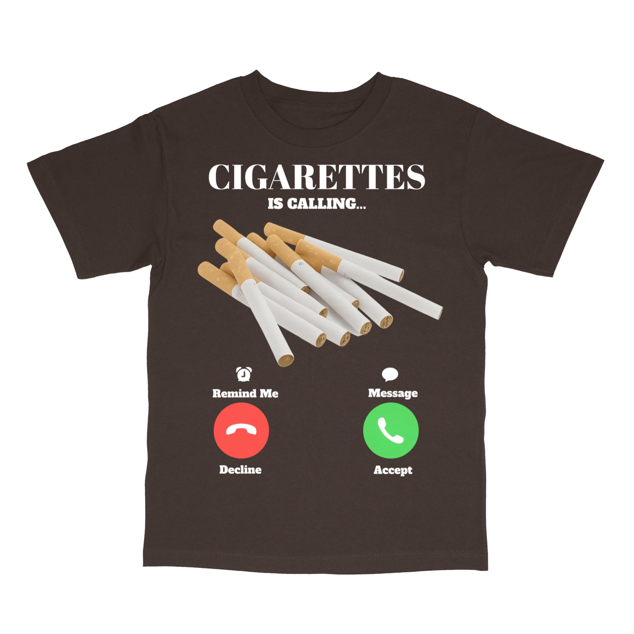 Cigarettes Is Calling T-Shirt