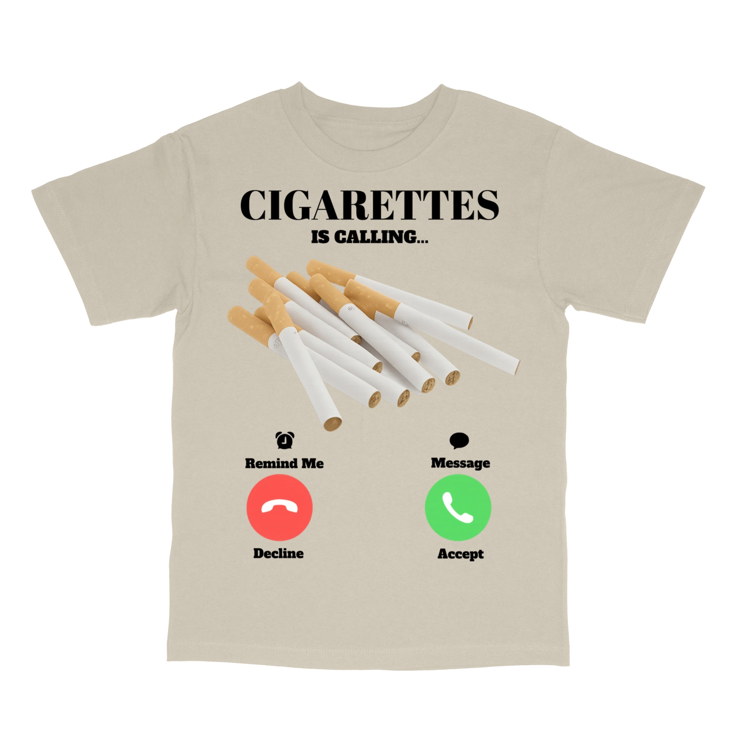 Cigarettes Is Calling T-Shirt