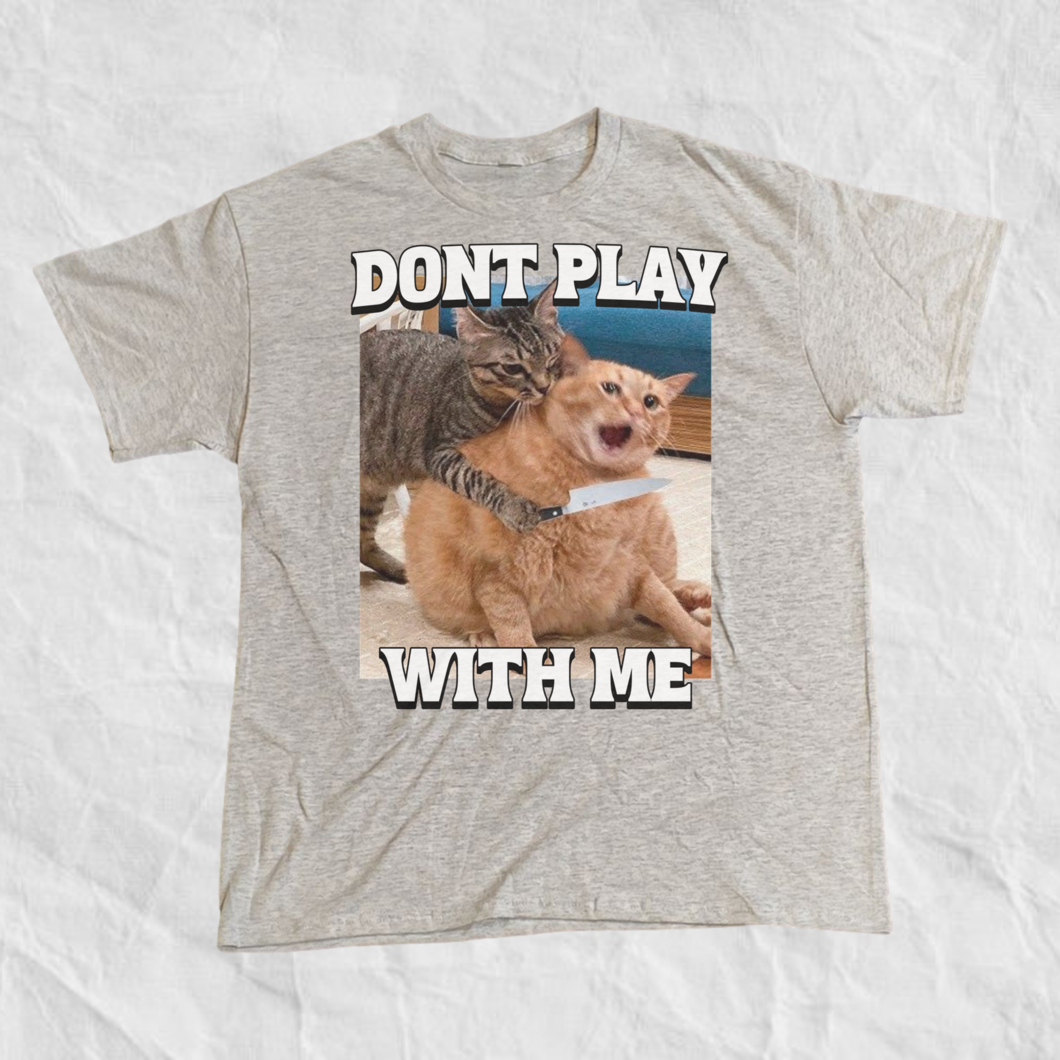 Dont Play With Me T-Shirt