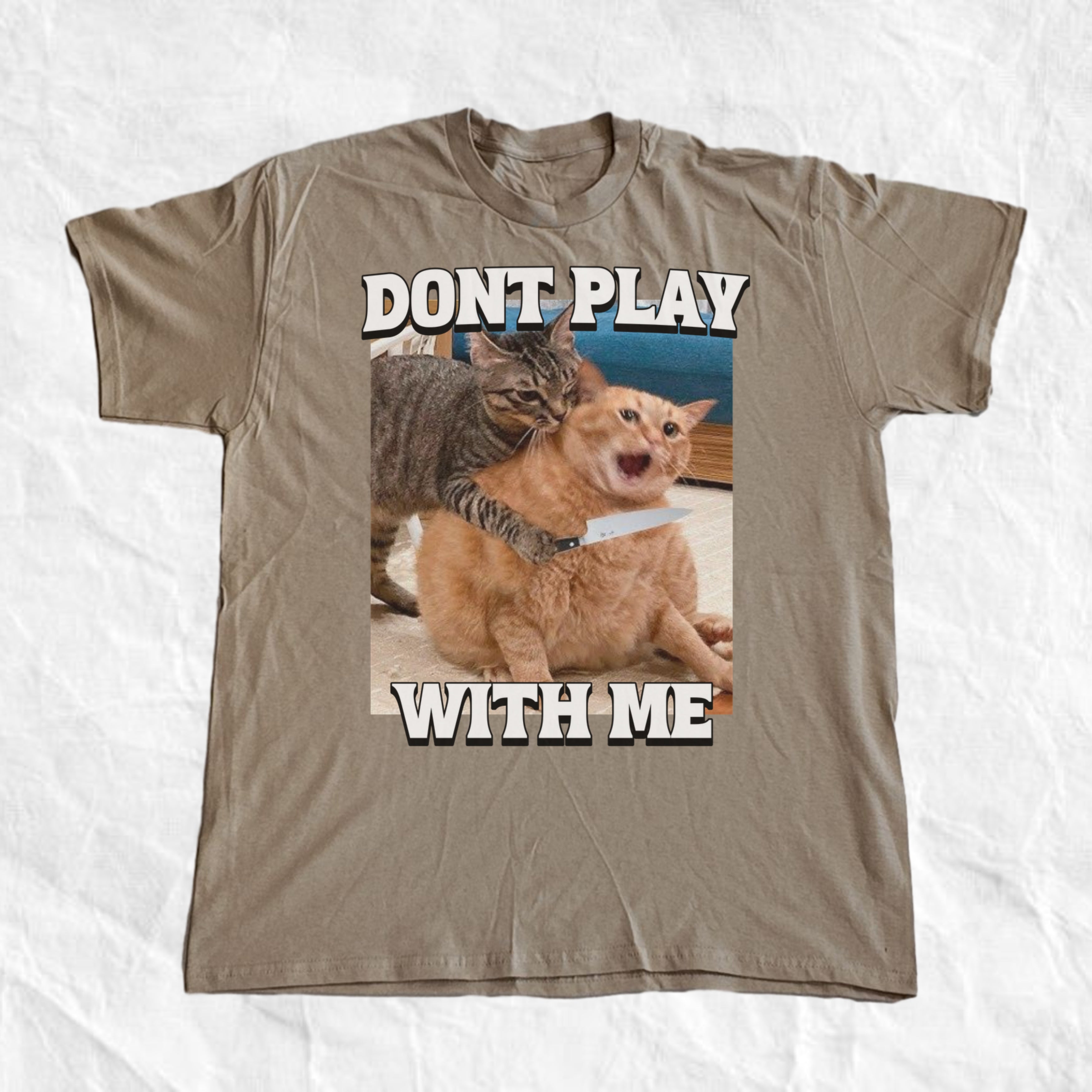 Dont Play With Me T-Shirt