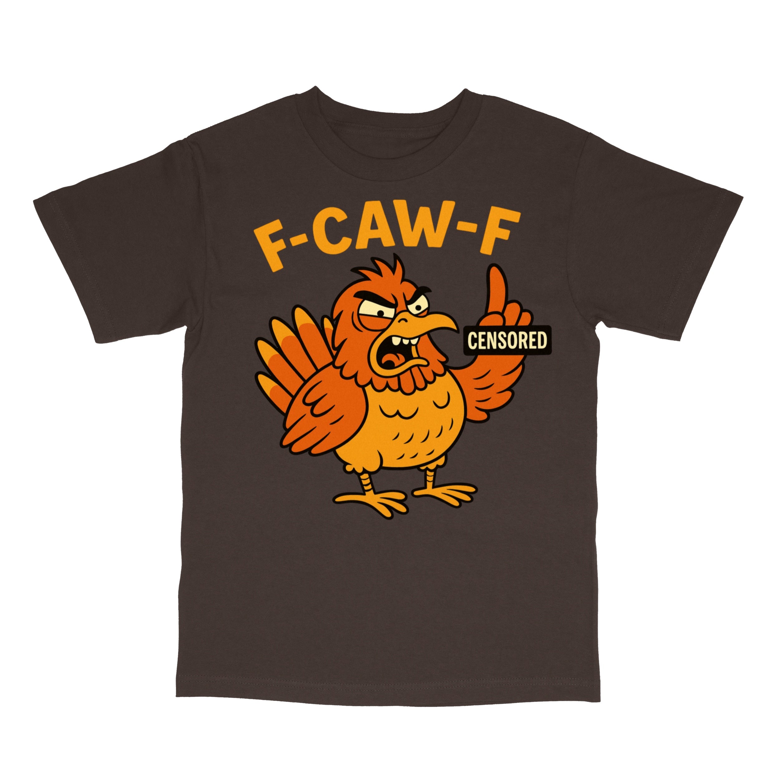 F CAW F Angry Rooster Sarcastic T-Shirt