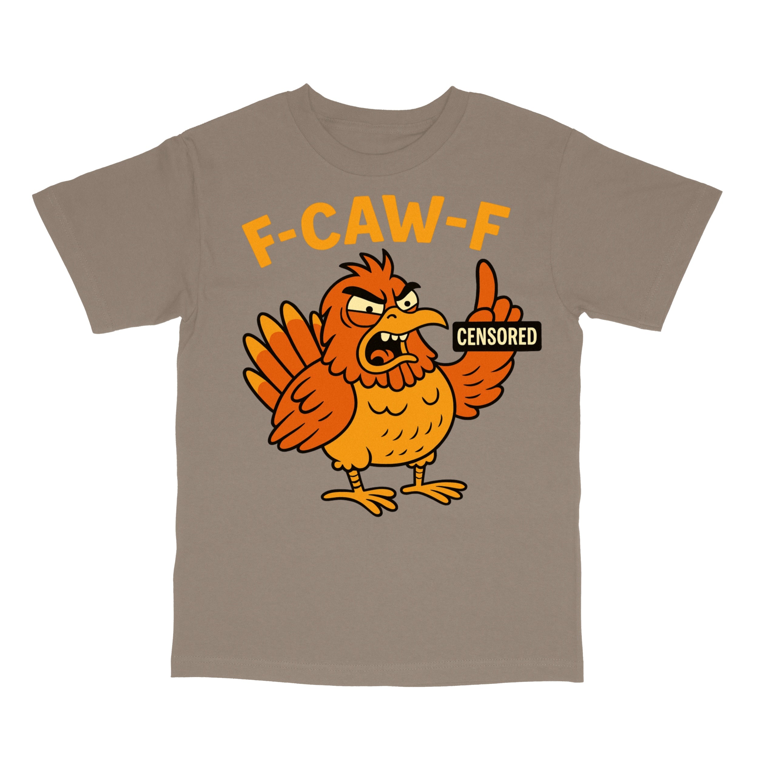 F CAW F Angry Rooster Sarcastic T-Shirt