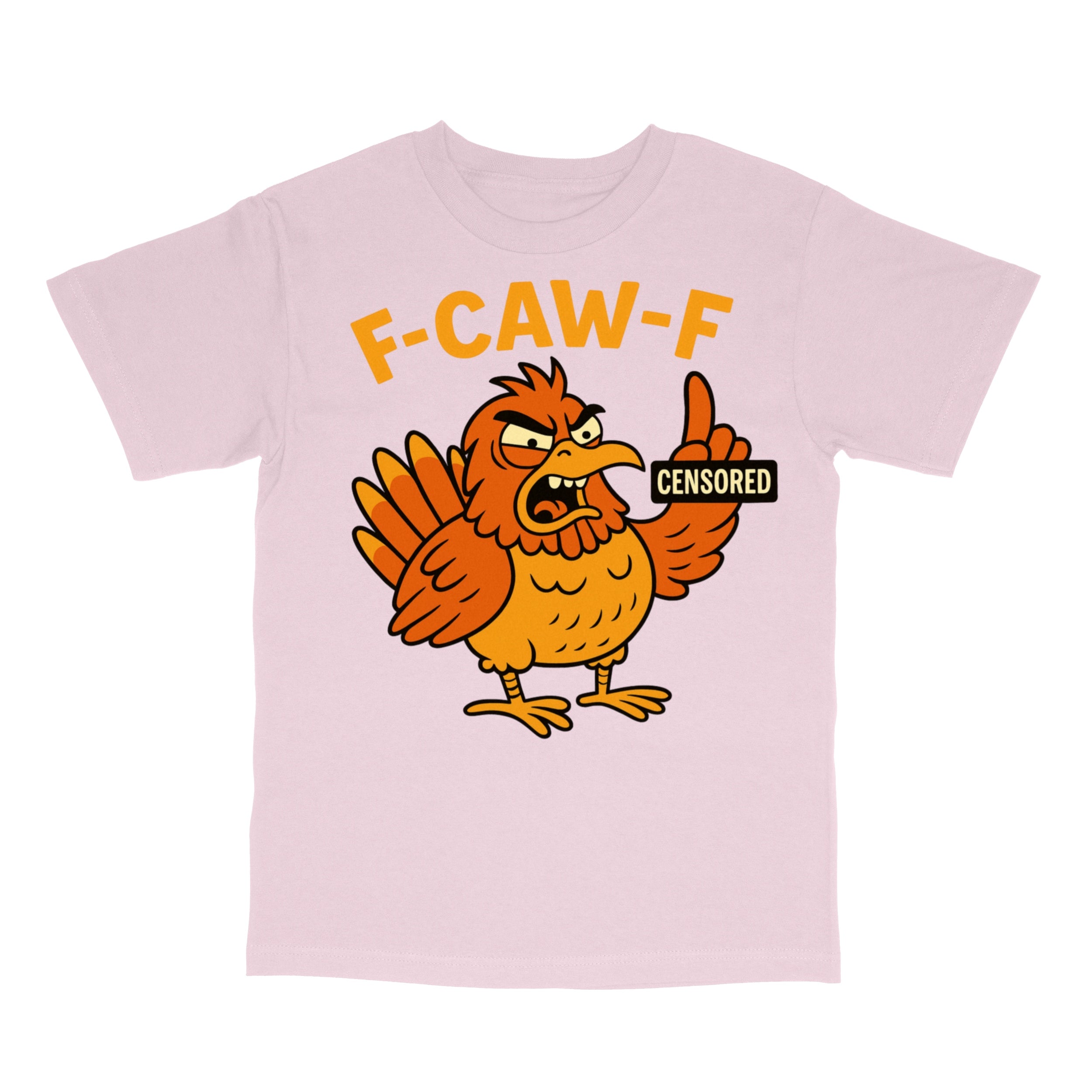 F CAW F Angry Rooster Sarcastic T-Shirt