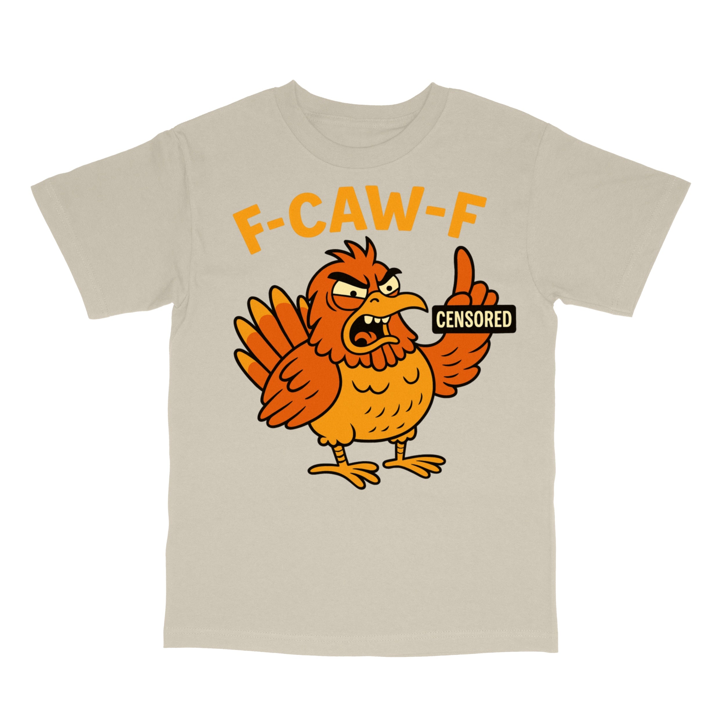 F CAW F Angry Rooster Sarcastic T-Shirt