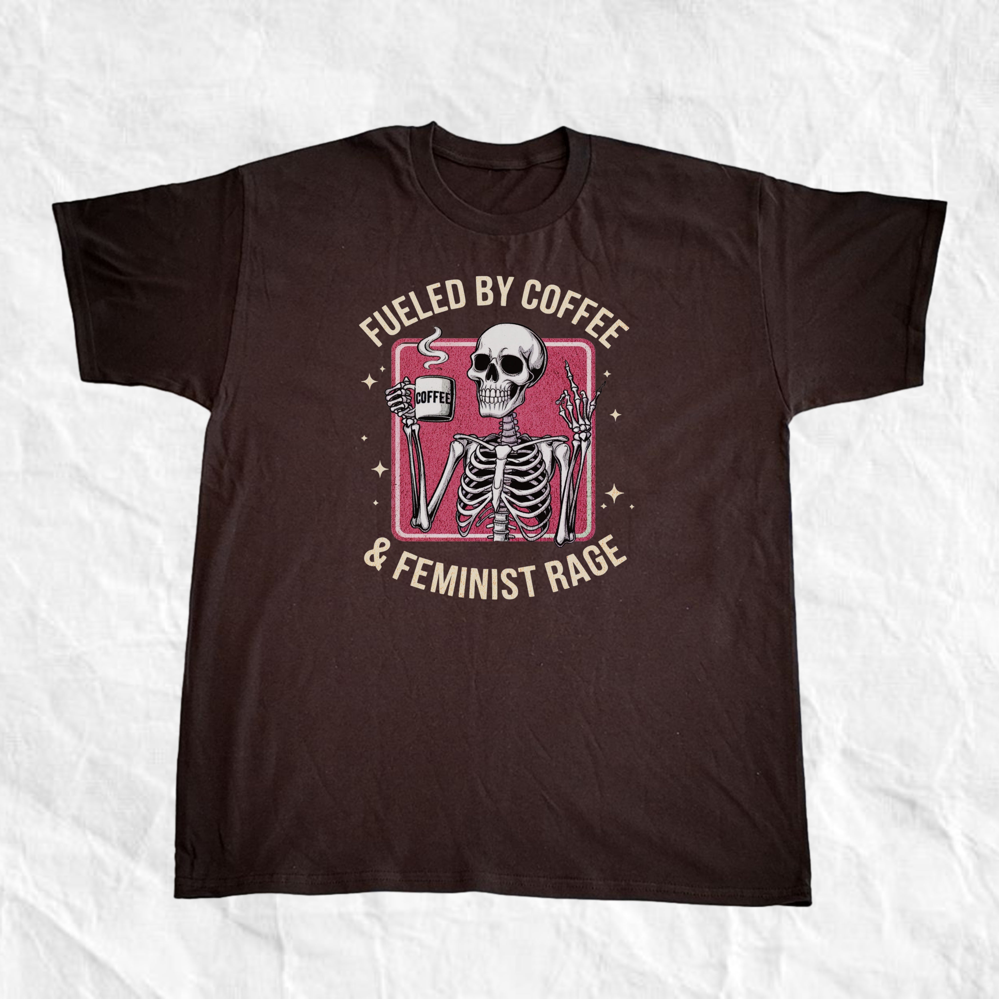 Fueled By Coffee and Feminist Rage T-Shirt