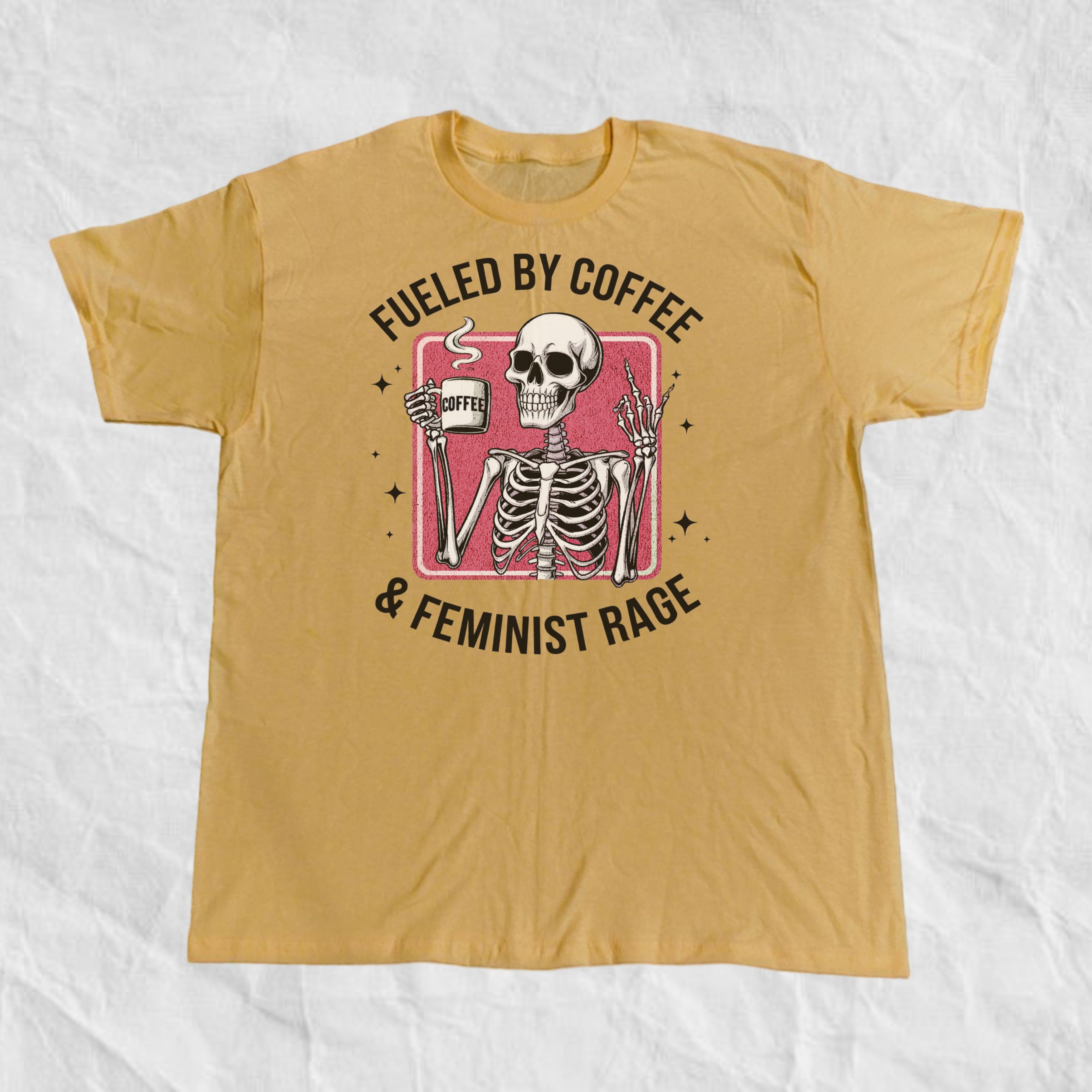 Fueled By Coffee and Feminist Rage T-Shirt