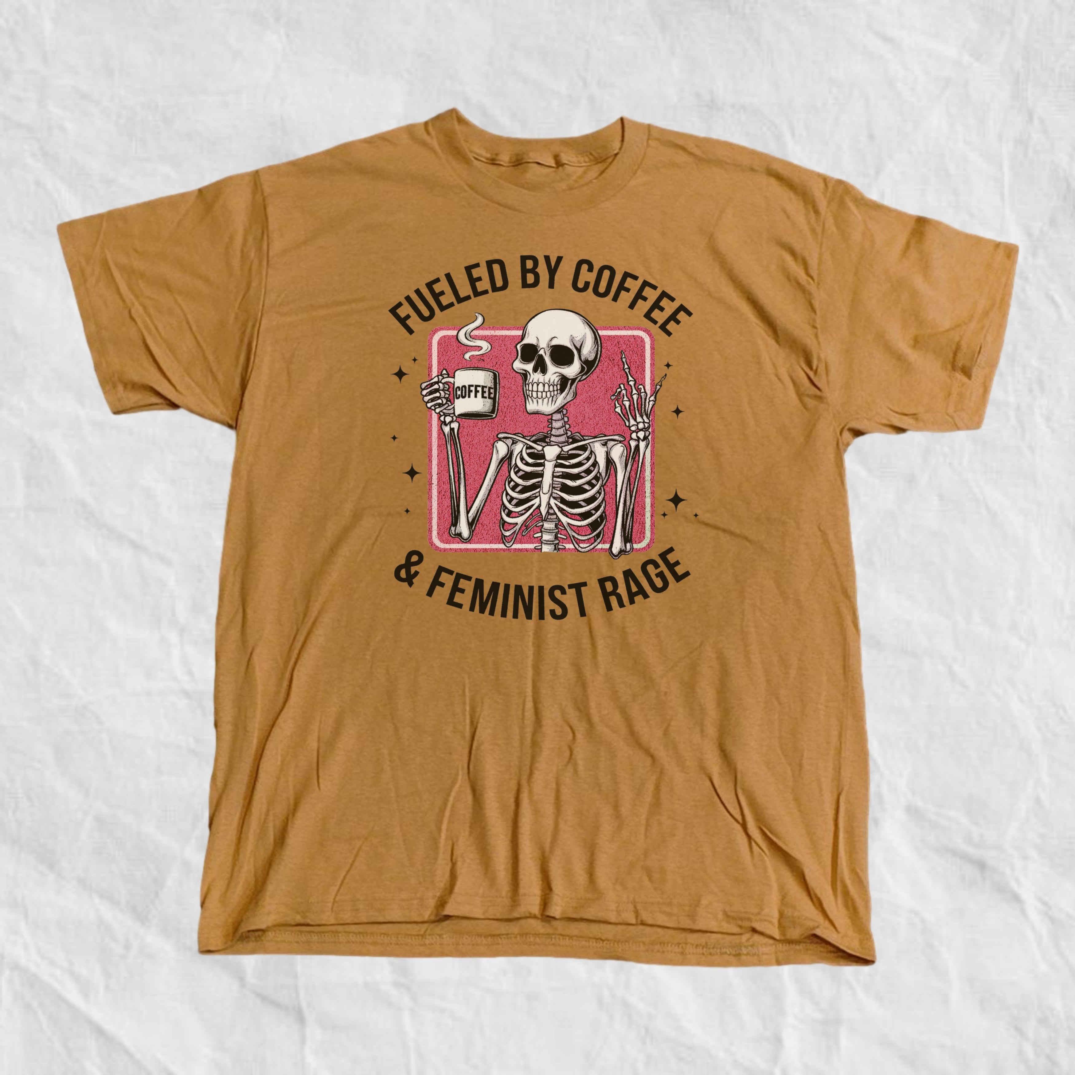 Fueled By Coffee and Feminist Rage T-Shirt