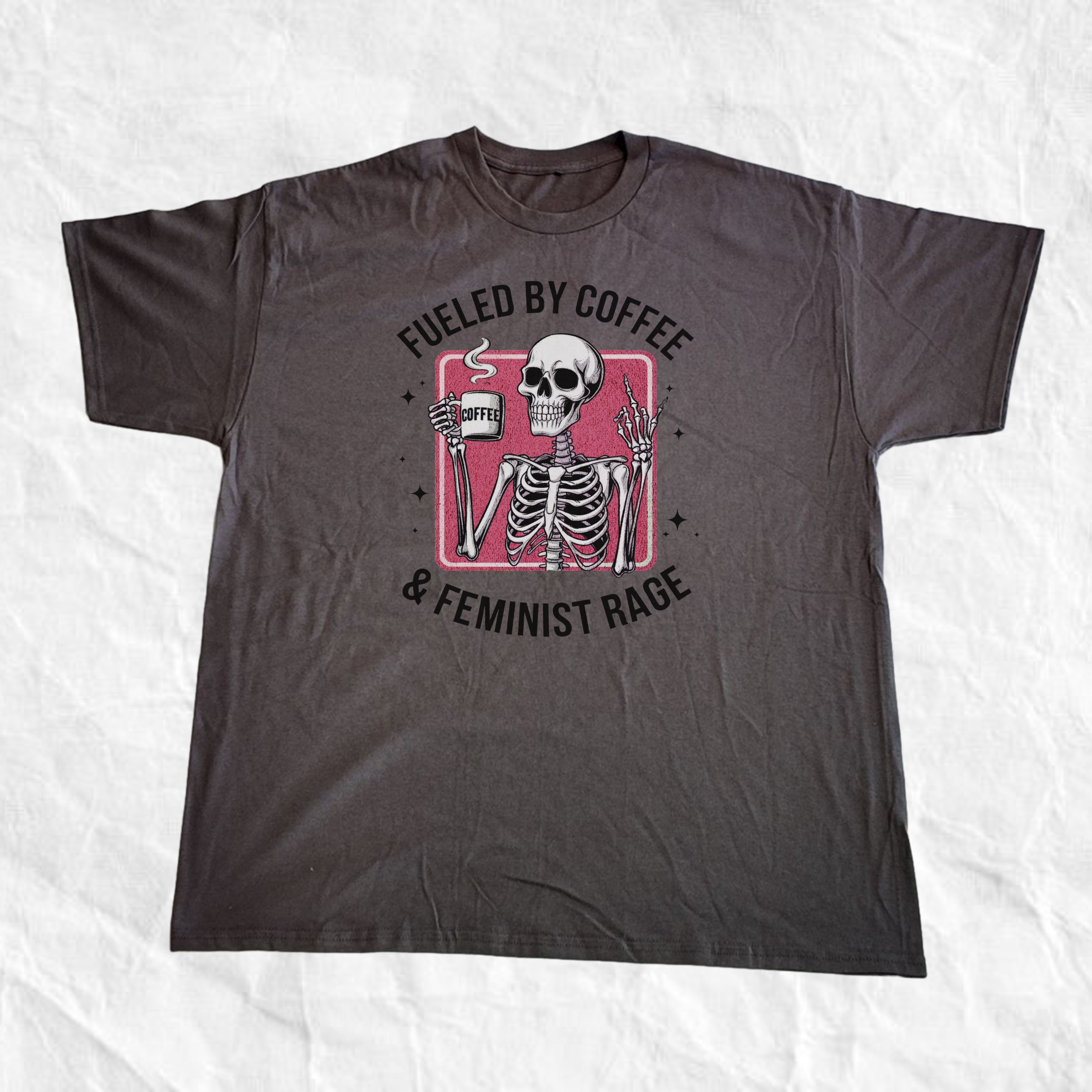 Fueled By Coffee and Feminist Rage T-Shirt