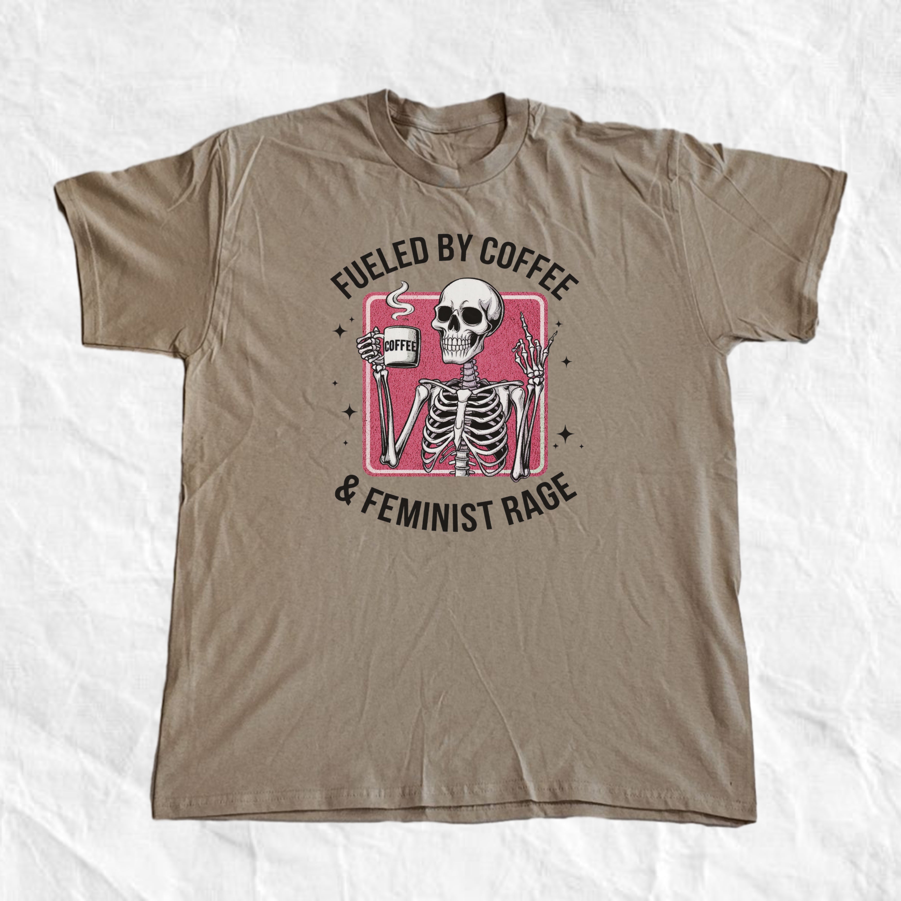 Fueled By Coffee and Feminist Rage T-Shirt