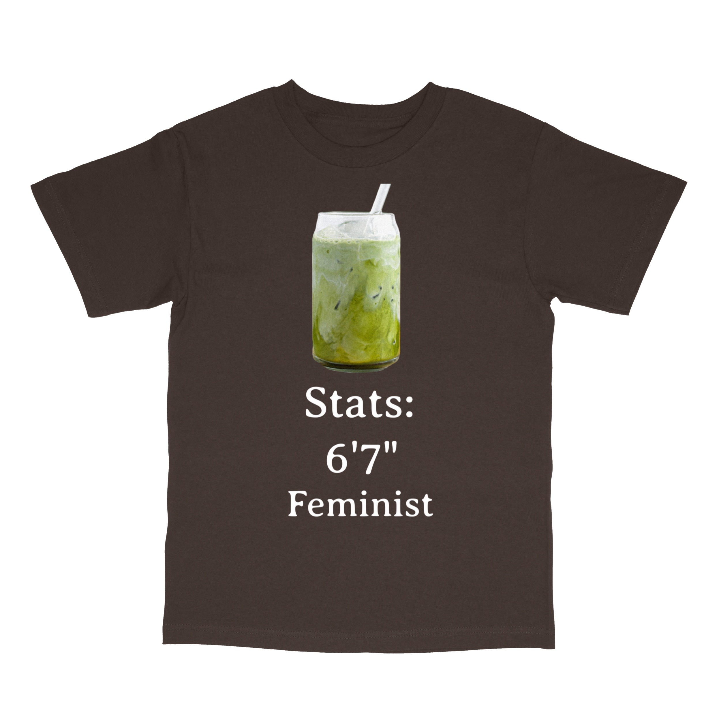 6’7” Feminist” Matcha Meme T-Shirt