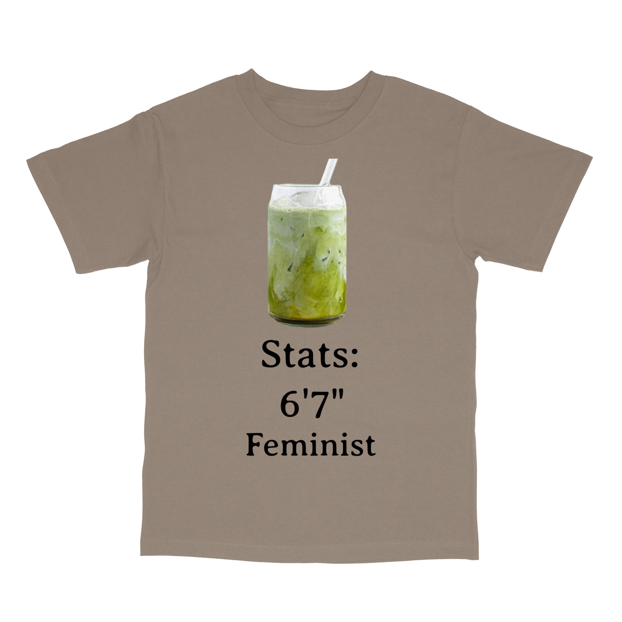 6’7” Feminist” Matcha Meme T-Shirt