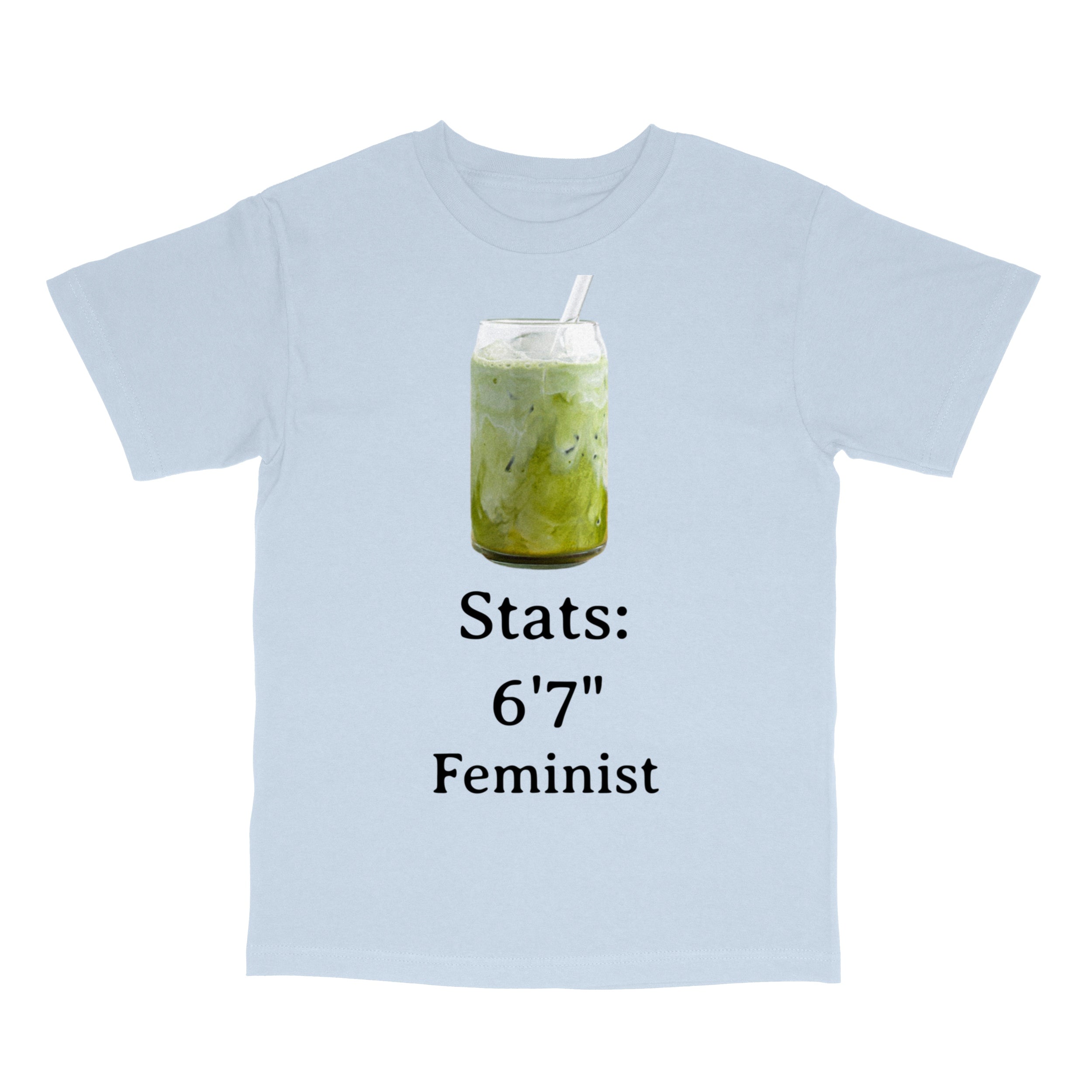 6’7” Feminist” Matcha Meme T-Shirt