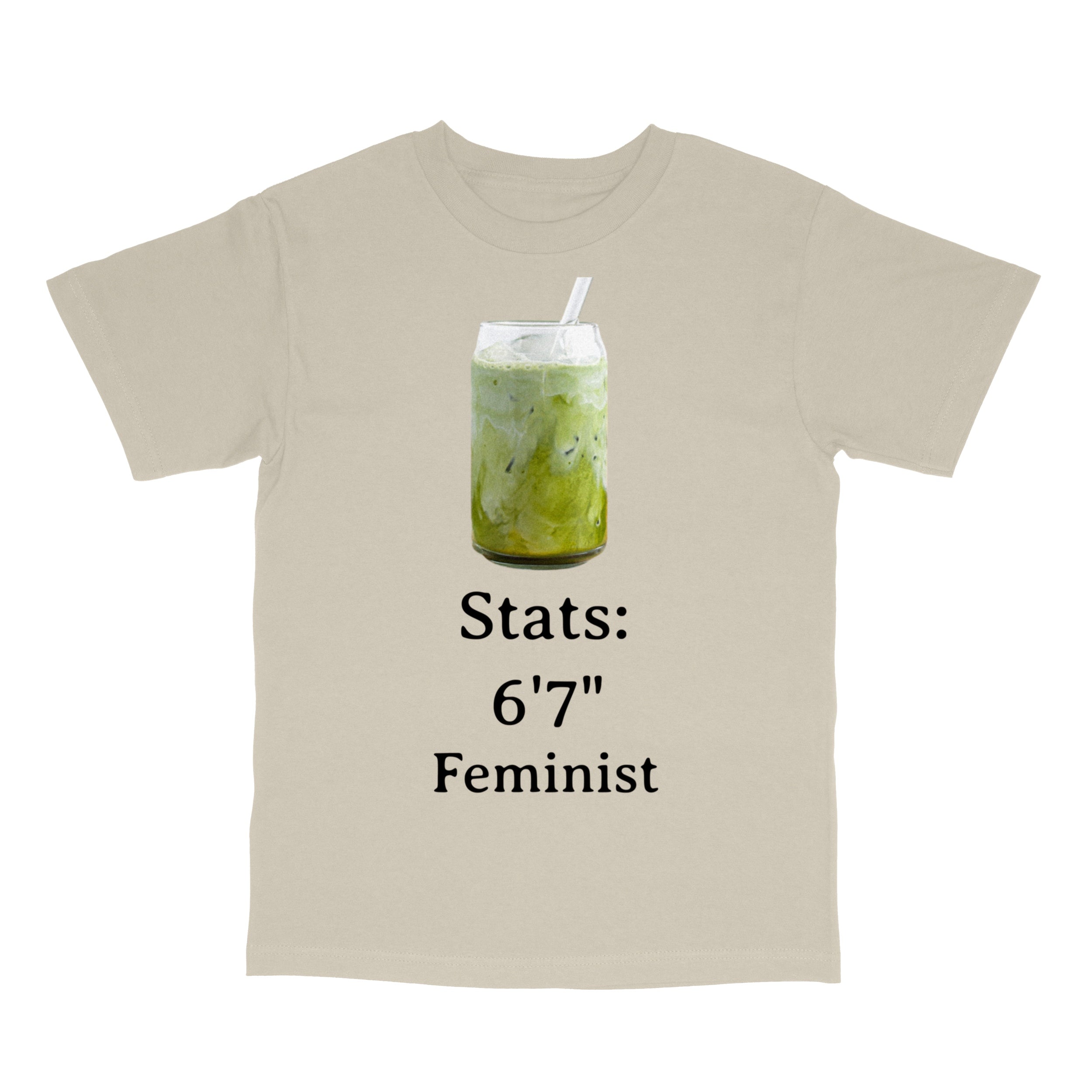 6’7” Feminist” Matcha Meme T-Shirt