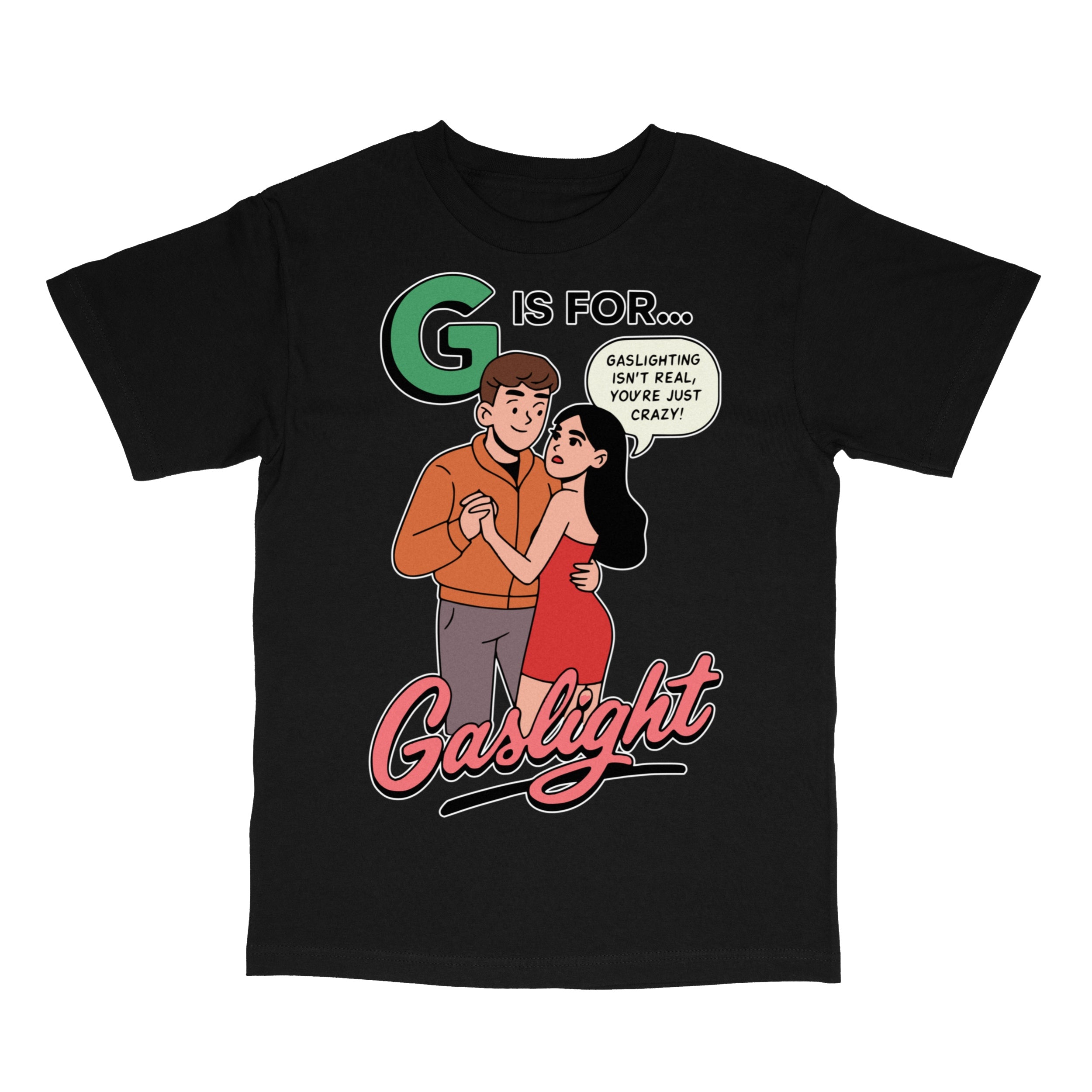G is for Gaslight T-Shirt