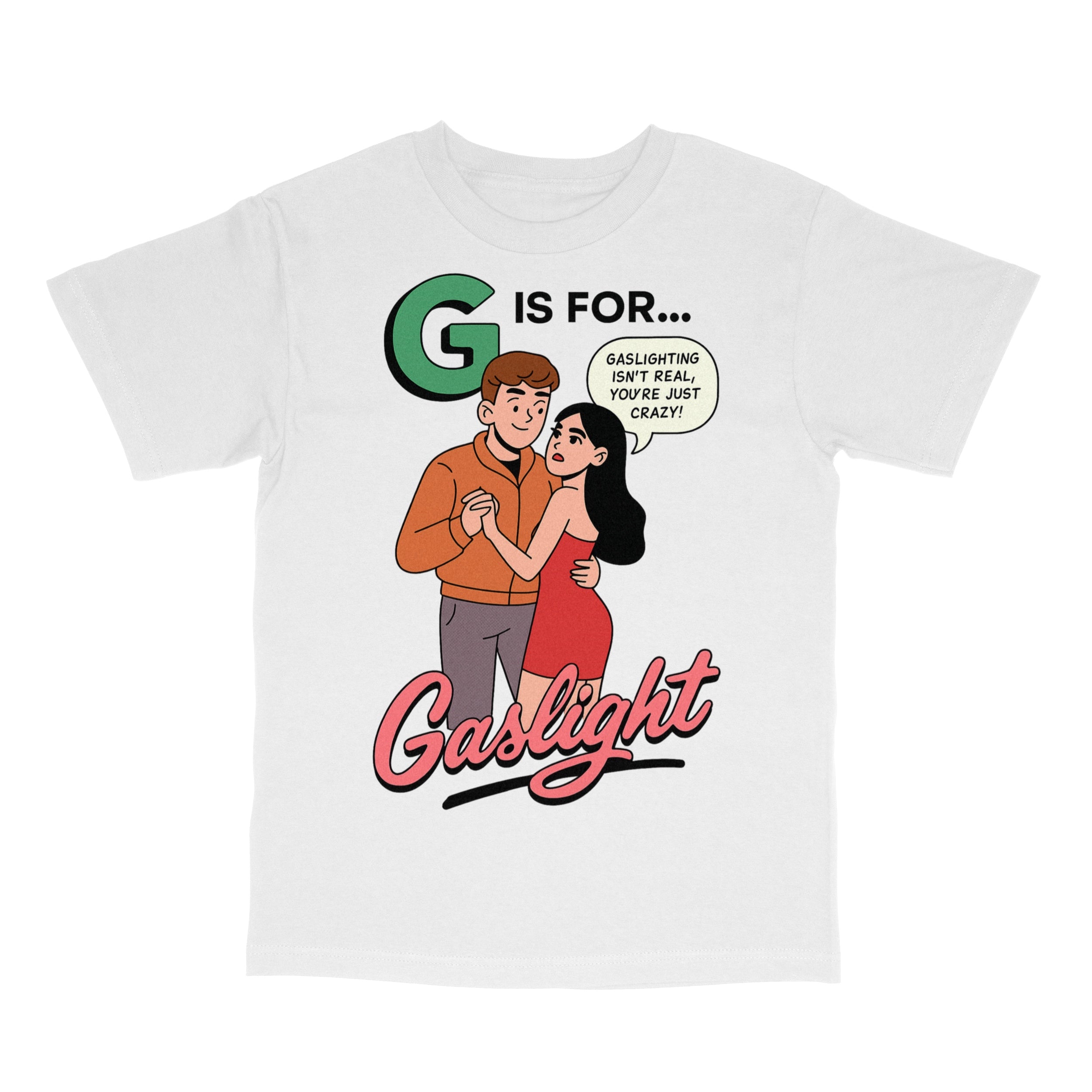 G is for Gaslight T-Shirt