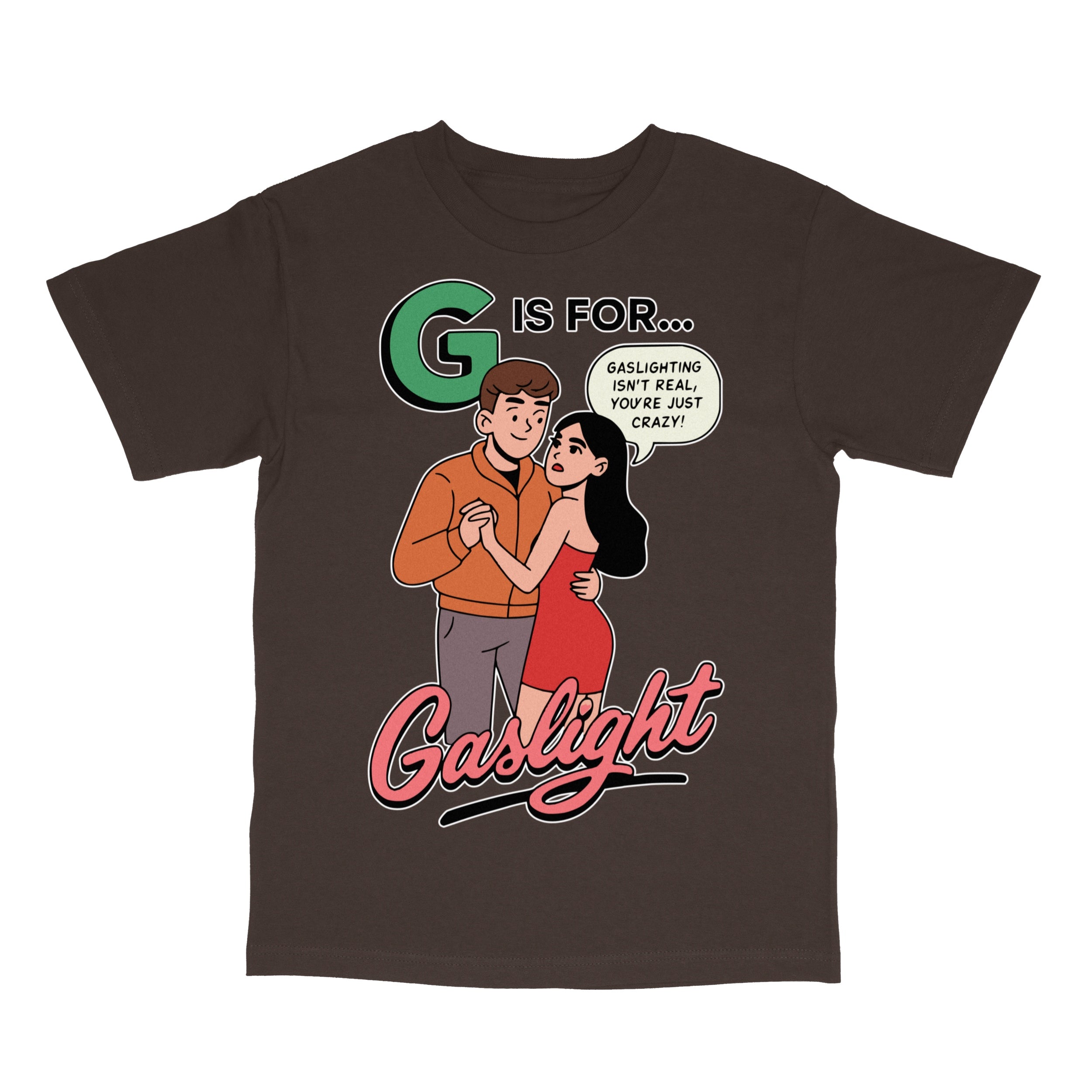 G is for Gaslight T-Shirt