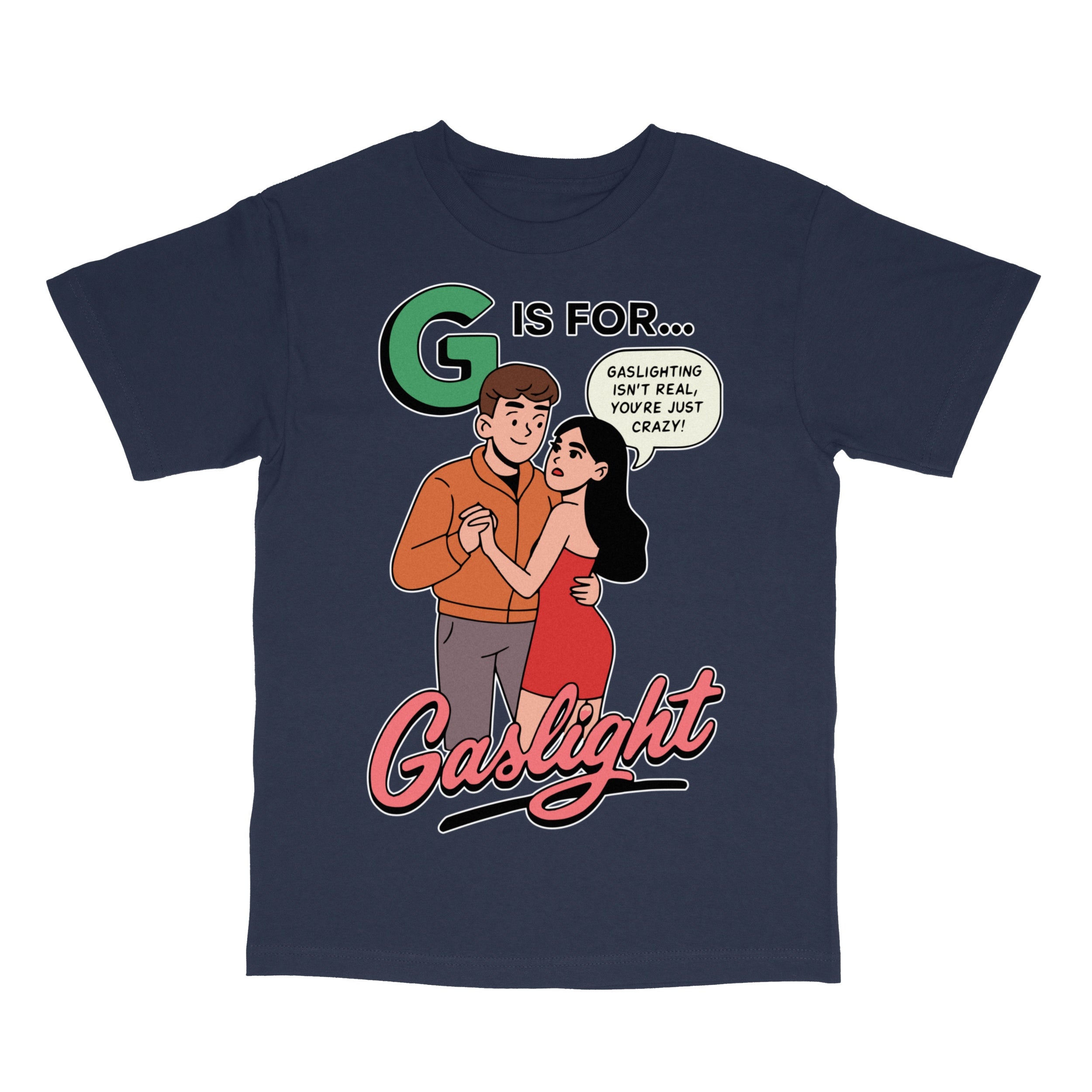 G is for Gaslight T-Shirt