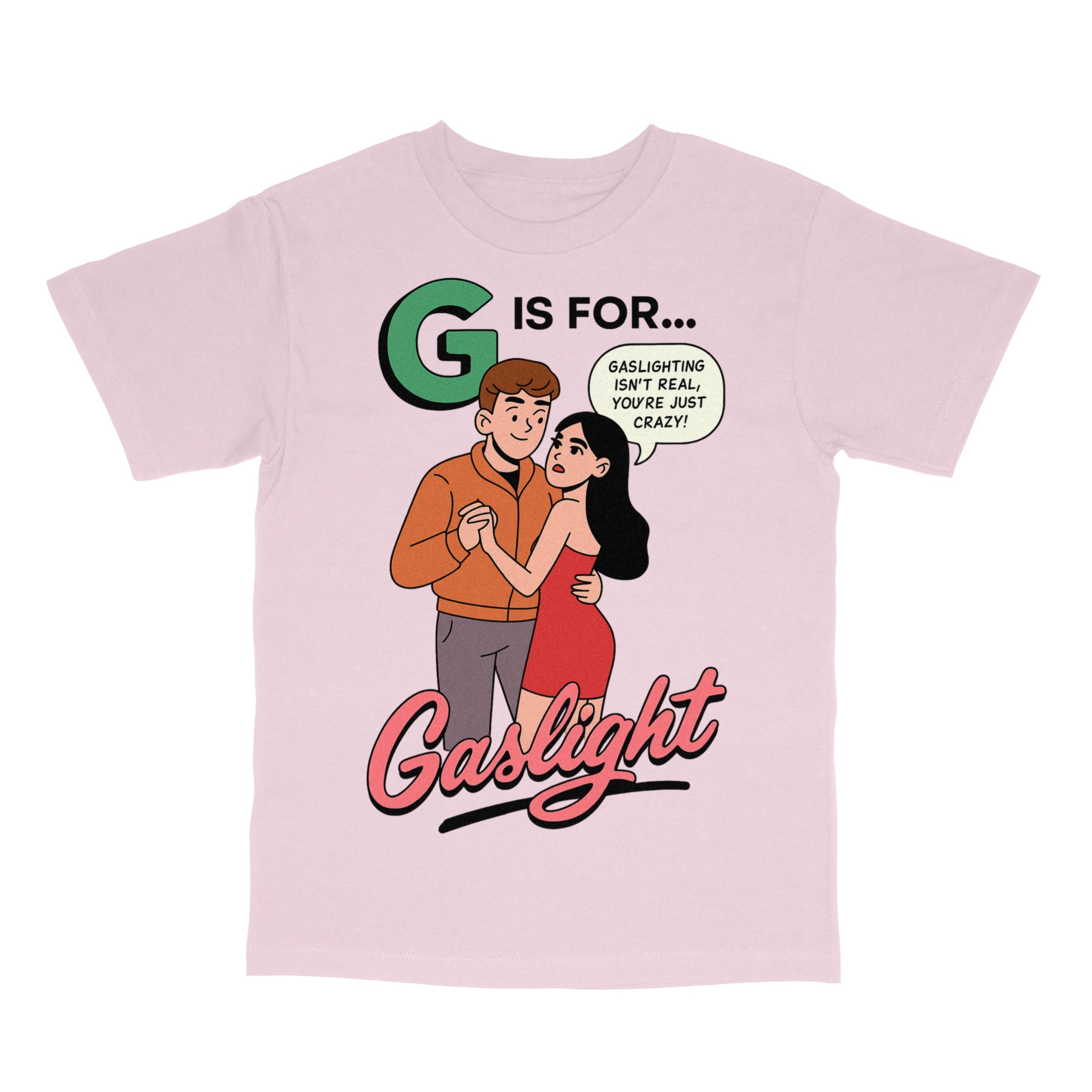 G is for Gaslight T-Shirt