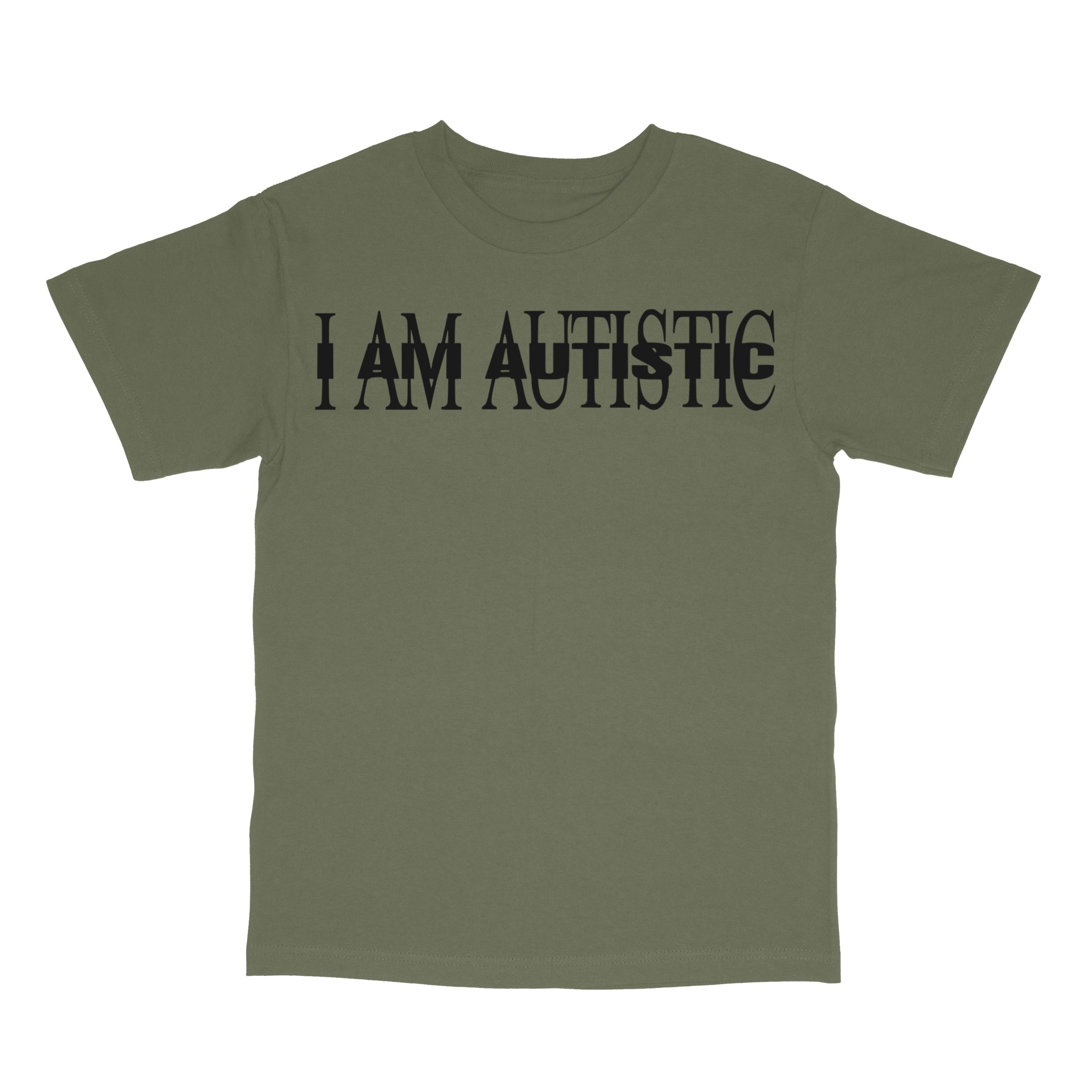 I AM AUTISTIC T-Shirt