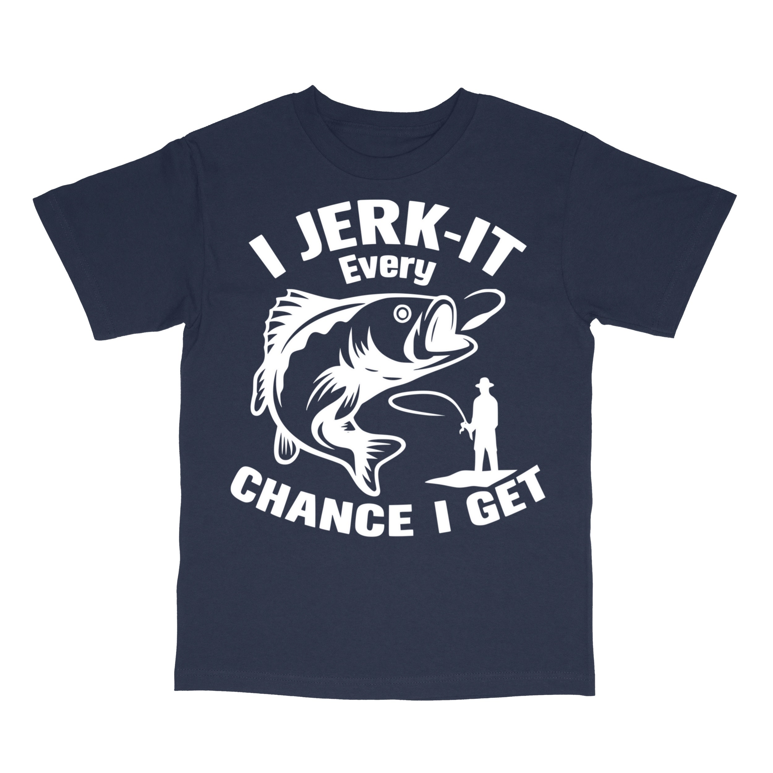 I Jerk It Every Chance I Get T-Shirt