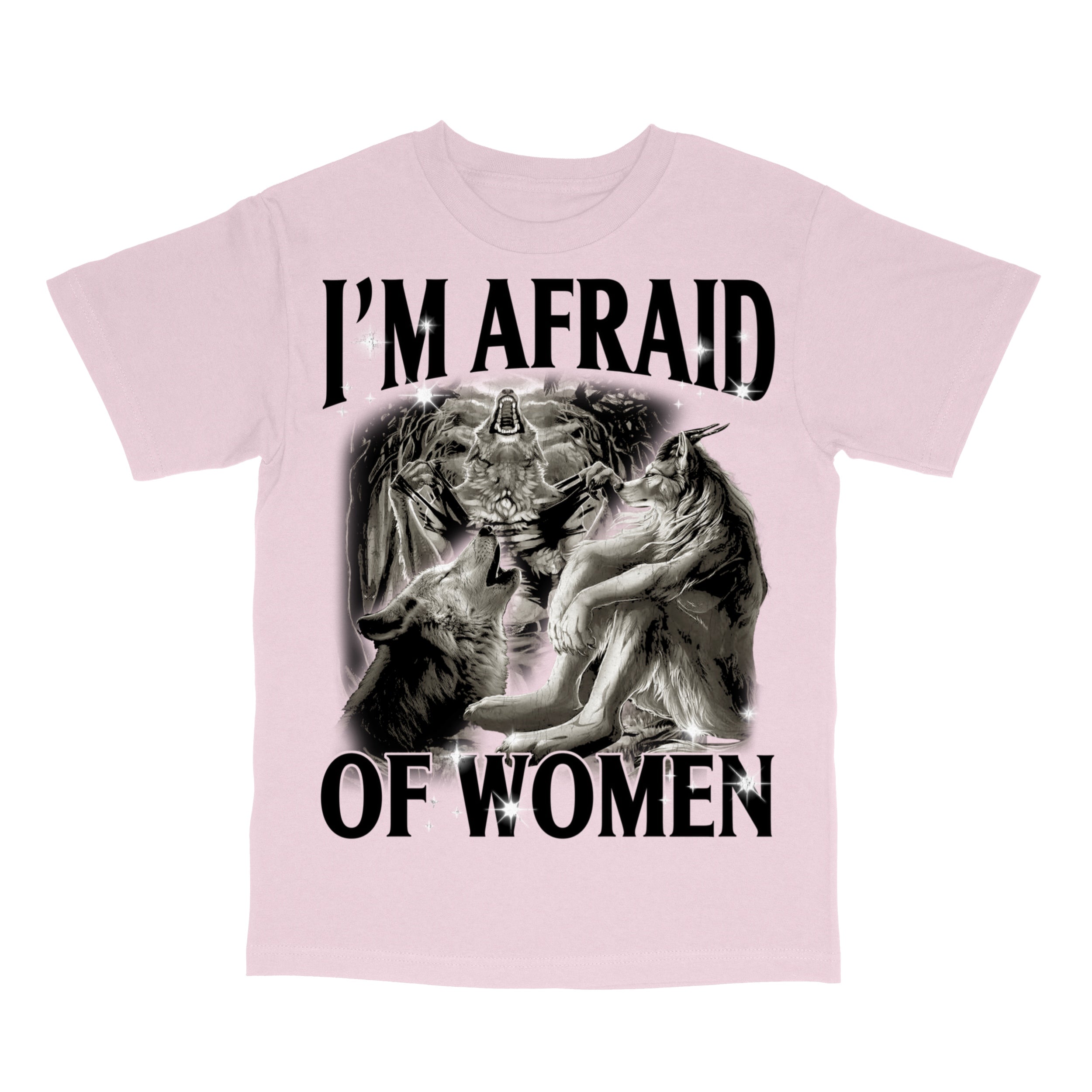 I'm Afraid of Women T-Shirt