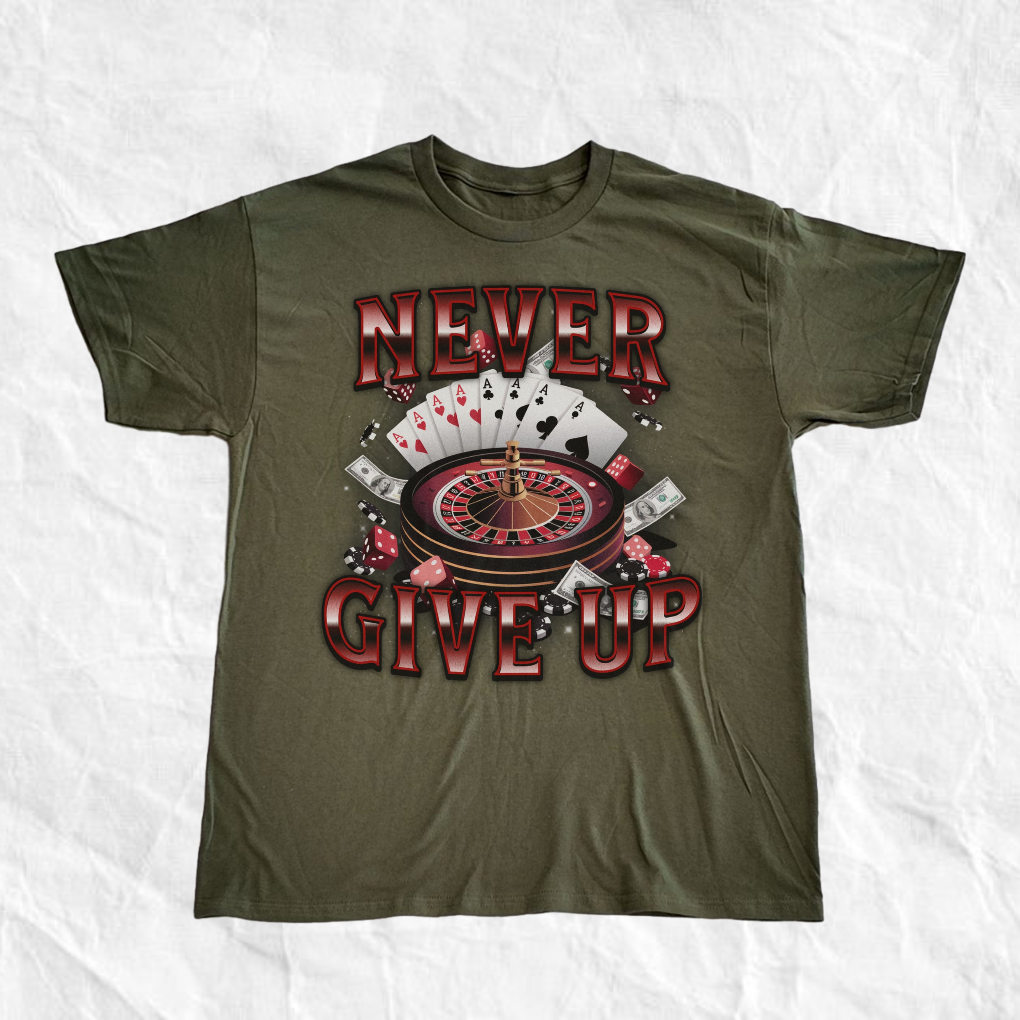 Never Give Up Gambling T-Shirt