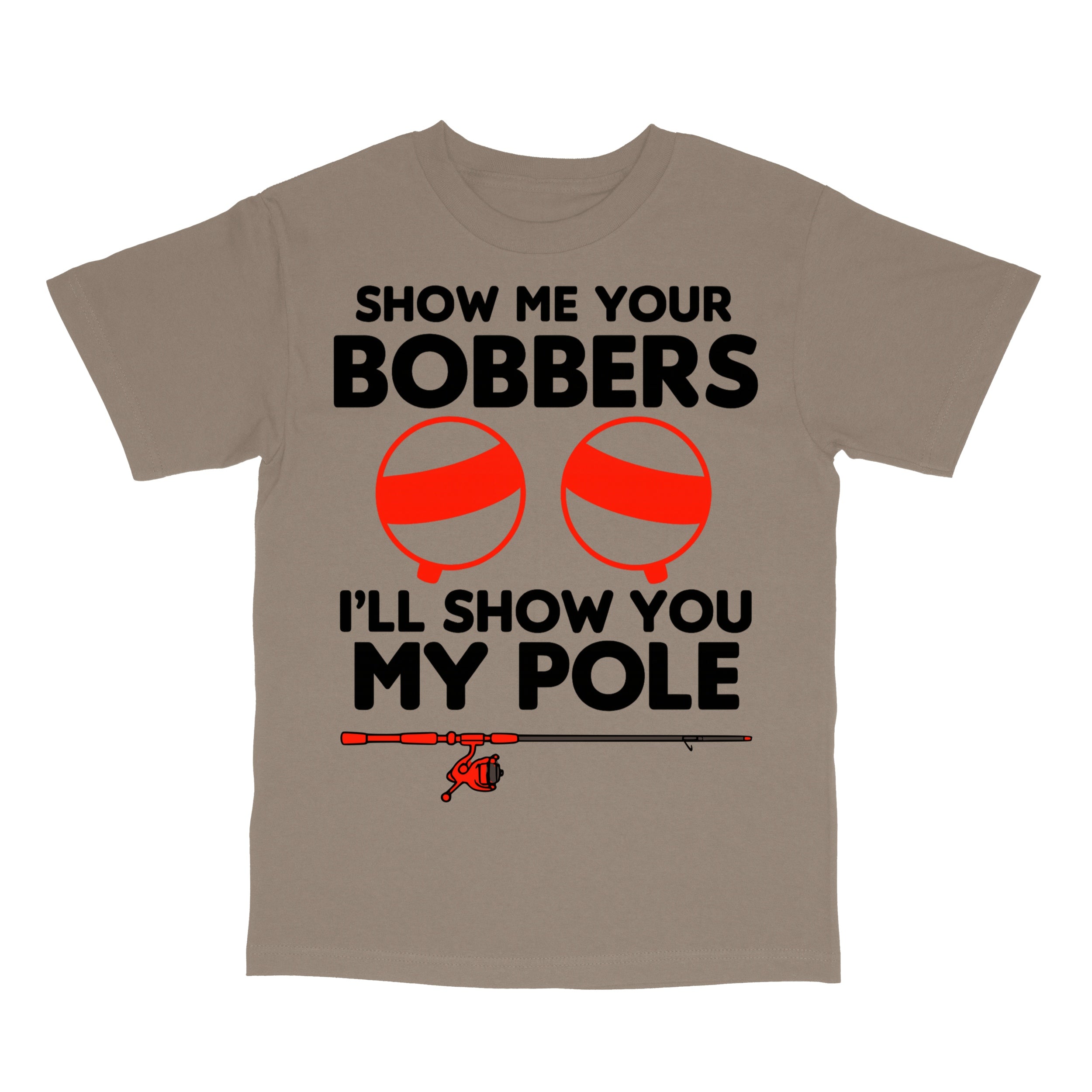 Show Me Your Bobbers T-Shirt